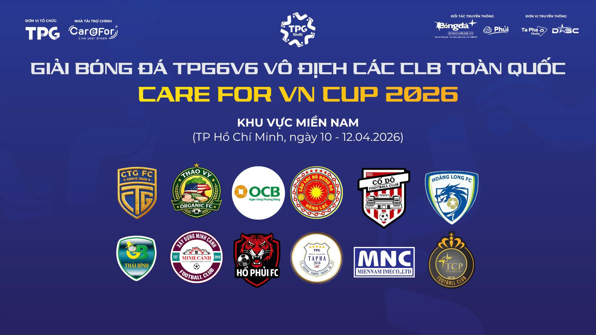 Lộ diện 12 ‘anh tài’ góp mặt tại TPG6v6 – Care For Việt Nam Cup 2026 – Khu vực miền Nam
