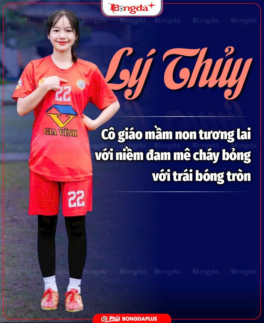 Lý Thủy: Cô giáo mầm non tương lai với niềm đam mê cháy bỏng với trái bóng tròn